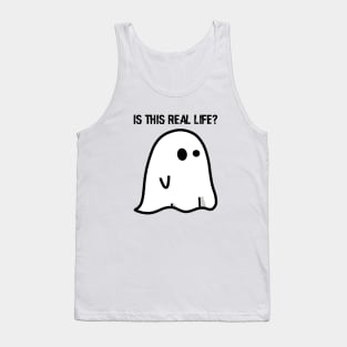 Ghost: Is This Real Life? Tank Top